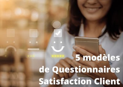 5 modèles de Questionnaires Satisfaction Client
